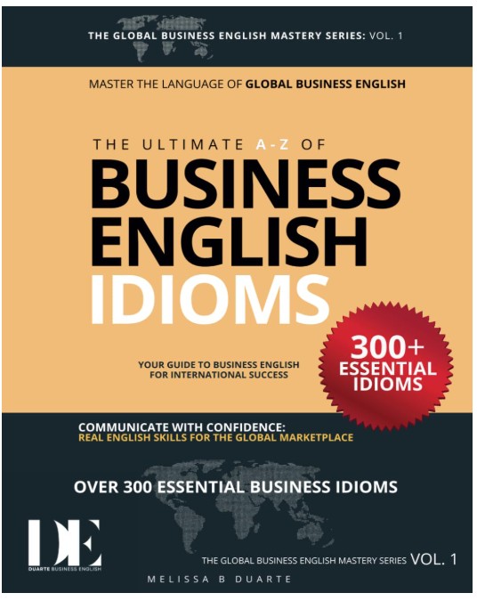 300+ Business English Idioms